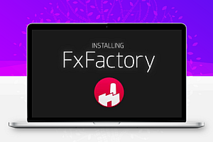 FCPX/AE/PR插件 超强视觉特效包 FxFactory Pro 8.0.14 Mac全解锁版